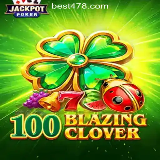 Discover the Thrill of 100BlazingClover: A Premier Gaming Experience