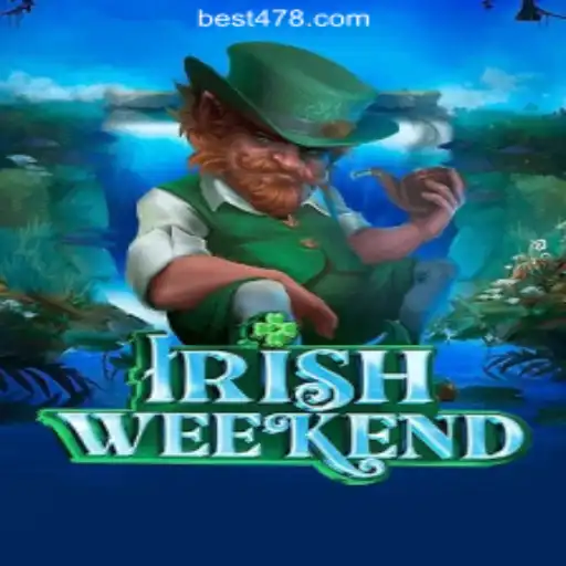 Exploring the World of IrishWeekend at Bet478.com Oficial Slots Brasil #1