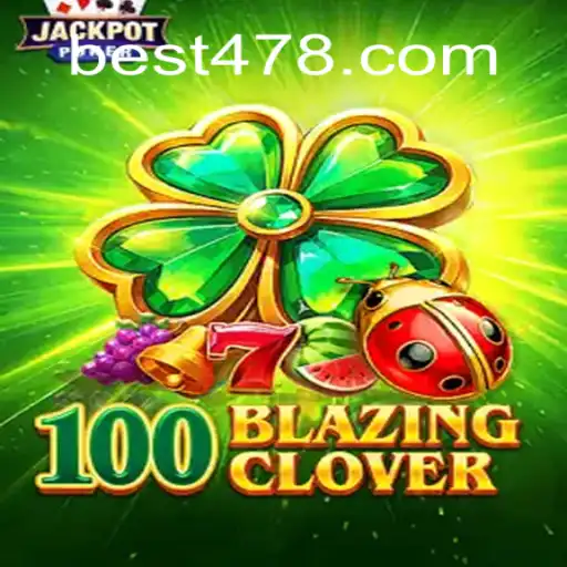 Discover the Thrill of 100BlazingClover: A Premier Gaming Experience